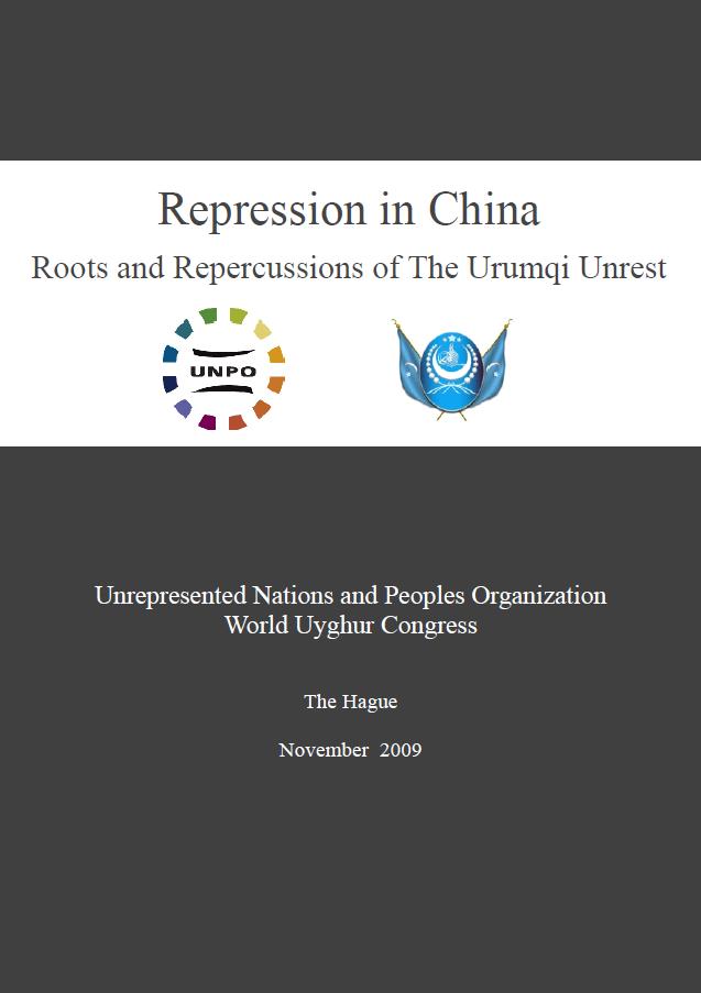 UNPO – WUC Report: Repression in China- Roots and Repercussions of the Urumqi Unrest