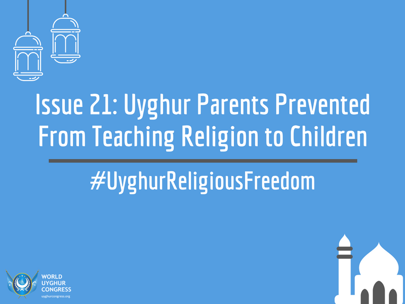 Issue 21: Uyghur Parents Prevented From Teaching Religion to Children