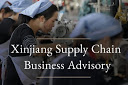 Xinjiang Supply Chain Business Advisory