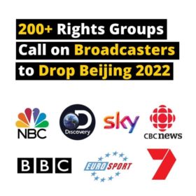 PRESS RELEASE: 200+ RIGHTS GROUP CALL ON BROADCASTERS TO DROP BEIJING 2022