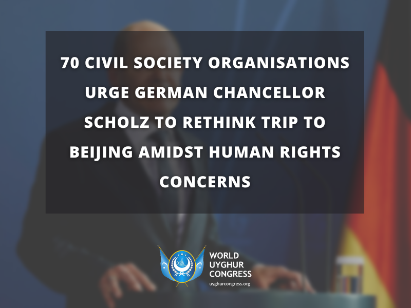 Open Letter: 70 civil society organisations urge German Chancellor Scholz to rethink trip to Beijing amidst human rights concerns￼