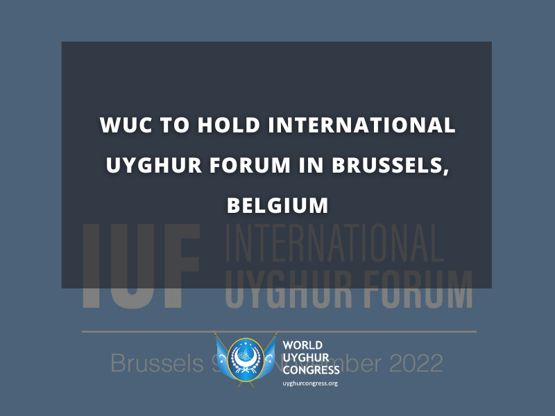 PRESS RELEASE: WUC TO HOLD International Uyghur Forum to be Held in Brussels, Belgium￼