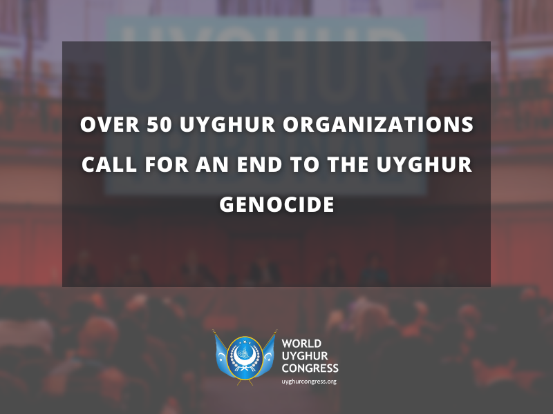 Joint Statement: <strong>Over 50 Uyghur Organizations Call for an End to the Uyghur Genocide</strong>