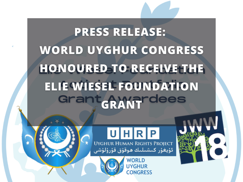 Press Release: World Uyghur Congress Honoured to Receive The Elie Wiesel Foundation Grant