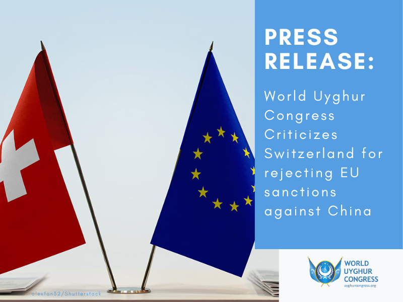 Press Release: World Uyghur Congress Criticizes Switzerland for Rejecting EU Sanctions Against China