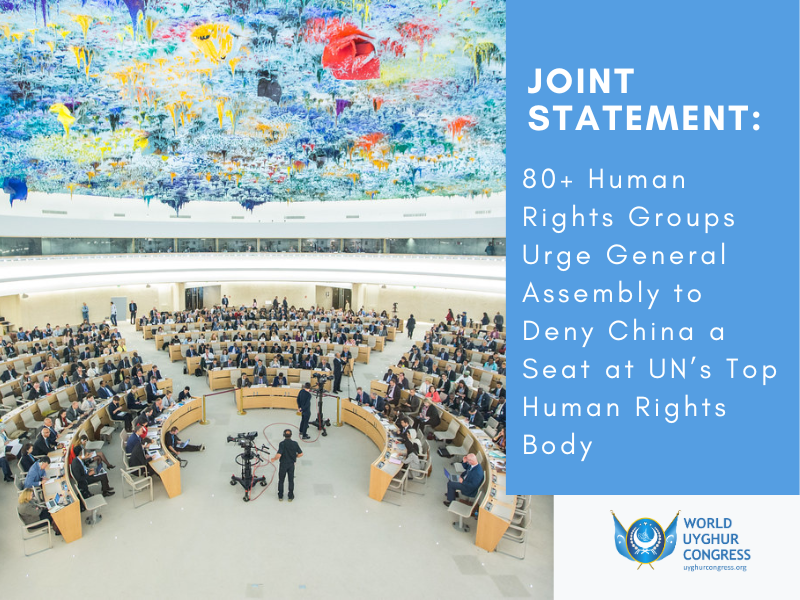 JOINT STATEMENT: 80+ Human Rights Groups Urge General Assembly to Deny China a Seat at UN’s Top Human Rights Body