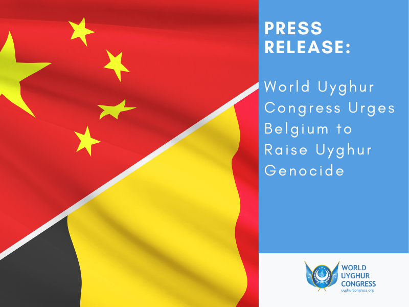 Press Release: World Uyghur Congress Urges Belgium to Raise Uyghur Genocide